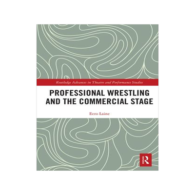 [预订]Professional Wrestling and the Commercial Stage 9781032083865