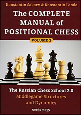 【预订】The Complete Manual of Positional Chess: The Russian Chess School 2.0 - Middlegame Str 9789056917425
