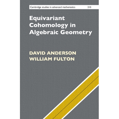 Equivariant Cohomology in Algebraic Geometry 代数几何学中的等变上同调 9781009349970