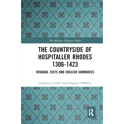 预订 The Countryside of Hospitaller Rhodes 1306-1423: Original Texts and English Summaries: Original Texts And English S