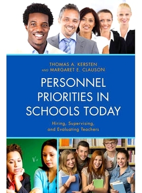 预订 Personnel Priorities in Schools Today: Hiring, Supervising, and Evaluating Teachers: 9781475804423