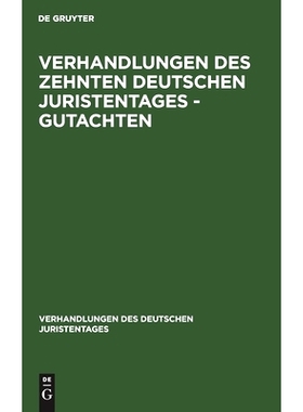 预订 Verhandlungen des Zehnten deutschen Juristentages - Gutachten: 9783112362655