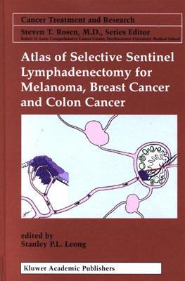 【预订】Atlas of Selective Sentinel Lymphadenectomy for Melanoma, Breast Cancer and Colon Cancer