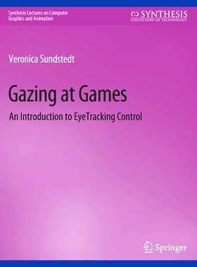 预订 Gazing at Games: An Introduction to Eye Tracking Control: 9783031795510