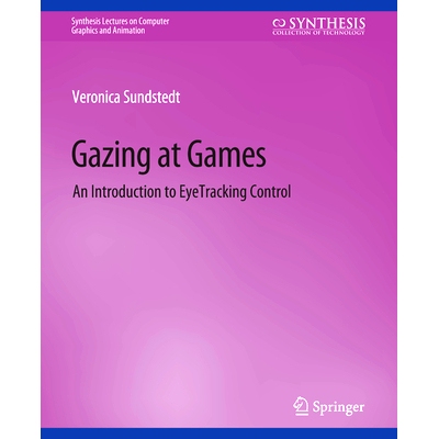 预订 Gazing at Games: An Introduction to Eye Tracking Control: 9783031795510