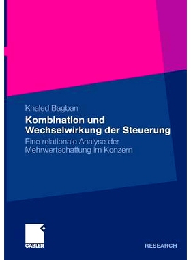 预订 Kombination und Wechselwirkung der Steuerung: Eine relationale Analyse der Mehrwertschaffung im Konzern: 9783834925