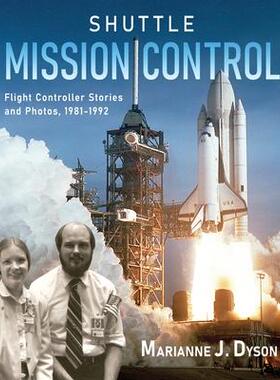 [预订]Shuttle Mission Control: Flight Controller Stories and Photos, 1981-1992 9780578882529