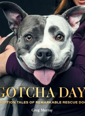 预订 Gotcha Day!: Adoption Tales of Remarkable Rescue Dogs