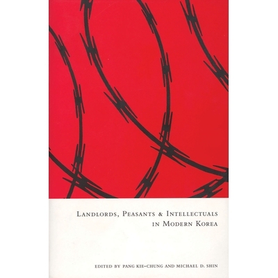预订 Landlords, Peasants & Intellectuals in Modern Korea (Ceas): 9781885445384