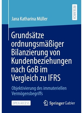 预订 Grundsätze ordnungsmäßiger Bilanzierung von Kundenbeziehungen nach GoB im Vergleich zu IFRS: Objektivierung des