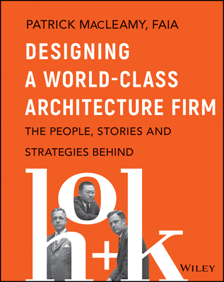 【预订】Designing A World-Class Architecture Firm - The People, Stories, And Strategies Behind Hok 书籍/杂志/报纸 原版其它 原图主图