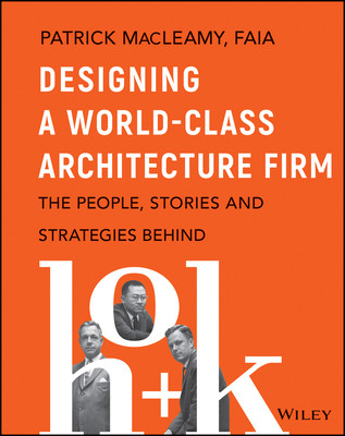 【预订】Designing A World-Class Architecture Firm - The People, Stories, And Strategies Behind Hok