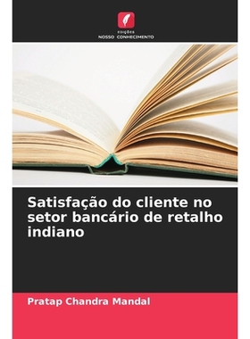 预订 Satisfação do cliente no setor bancário de retalho indiano: 9786209378614