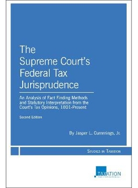 预订 The Supreme Court’s Federal Tax Jurisprudence: An Analysis of Fact Finding Methods and Statutory Interpretation fr