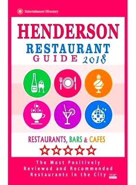 预订 Henderson Restaurant Guide 2018: Best Rated Restaurants in Henderson, Nevada - Restaurants, Bars and Cafes recommen