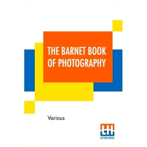预订 The Barnet Book Of Photography: A Collection Of Practical Articles: 9789390387465
