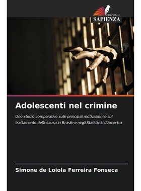 预订 Adolescenti nel crimine: Uno studio comparativo sulle principali motivazioni e sul trattamento della causa in Brasi