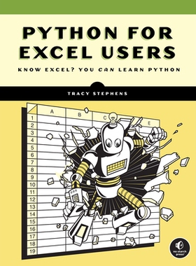 预订 Python for Excel Users: Know Excel? You Can Learn Python: 9781718503984