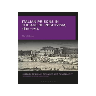 [预订]Italian Prisons in the Age of Positivism, 1861-1914 9781350196094