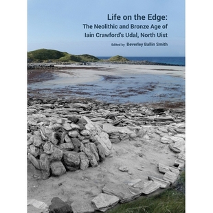 预订 Life on the Edge: The Neolithic and Bronze Age of Iain Crawford’s Udal, North Uist 边缘的生活伊恩·克劳福德（Iain