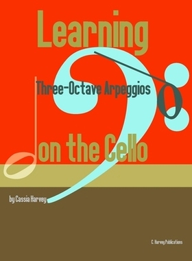 预订 Learning Three-Octave Arpeggios on the Cello: 9781635231731