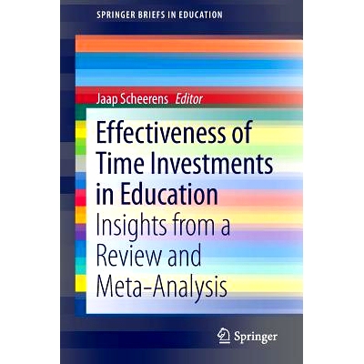 预订 Effectiveness of Time Investments in Education: Insights from a review and meta-analysis 教育的时间投资效率：通过回