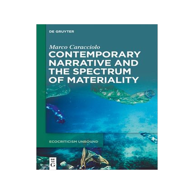 [预订]Contemporary Narrative and the Spectrum of Materiality 9783111141497