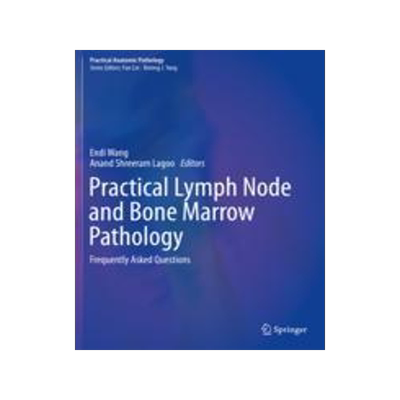 [预订]Practical Lymph Node and Bone Marrow Pathology 9783030321918