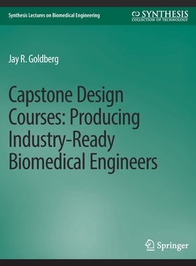预订 Capstone Design Courses: Producing Industry-Ready Biomedical Engineers