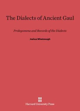 [预订]The Dialects of Ancient Gaul 9780674864146