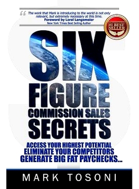 预订 Six Figure Commission Sales Secrets: Access Your Highest Potential, Eliminate Your Competitors, and Generate Big, F