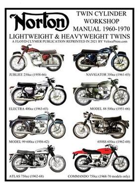 [预订]NORTON 1960-1970 LIGHTWEIGHT AND HEAVYWEIGHT TWIN CYLINDER WORKSHOP MANUAL 250cc TO 750cc. INCLUDING 9781588502421
