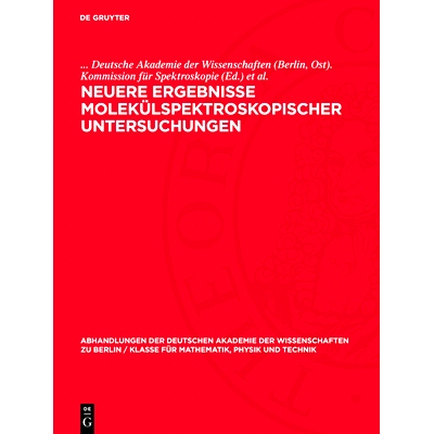 预订 Neuere Ergebnisse molekülspektroskopischer Untersuchungen: Kolloquium über Molekülspektroskopie der Kommission f