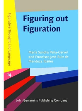 预订 Figuring out Figuration.: A cognitive linguistic account. 弄清楚形象：认知语言学的解释: 9789027211057