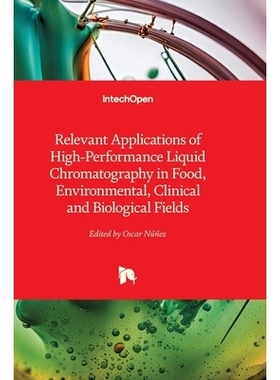 预订 Relevant Applications of High-Performance Liquid Chromatography in Food, Environmental, Clinical and Biological Fie
