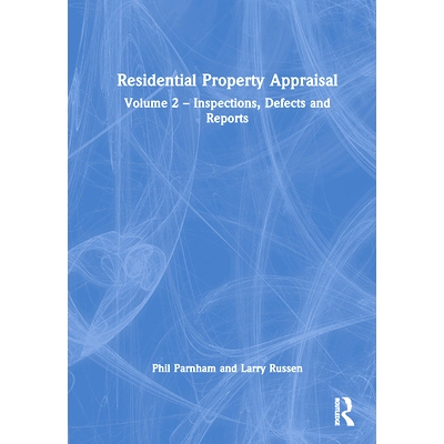 预订 Residential Property Appraisal: Volume 2: Inspections, Defects and Reports 住宅物业评估 第2卷：检查、缺陷与报告: 97