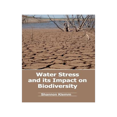 [预订]Water Stress and its Impact on Biodiversity 9781632396198