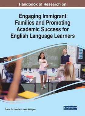 【预订】Handbook of Research on Emerging Immigrant Families and Promoting Academic Success for English Language Le...