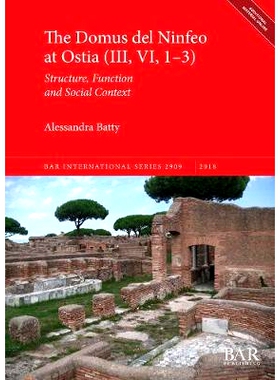 预订 The Domus del Ninfeo at Ostia (III, VI, 1-3): Structure, Function and Social Context Le acque del passato: opere id