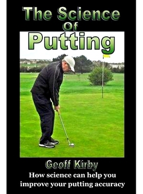 预订 The Science Of Putting: How science can help you improve your putting accuracy: 9781499357455