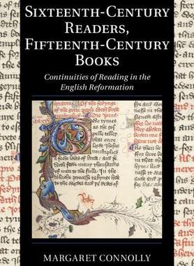 [预订]Sixteenth-Century Readers, Fifteenth-Century Books 9781108445528