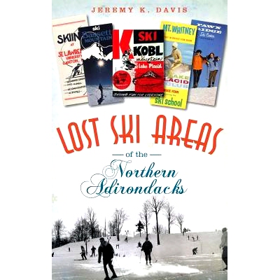 预订 Lost Ski Areas of the Northern Adirondacks: 9781540208835