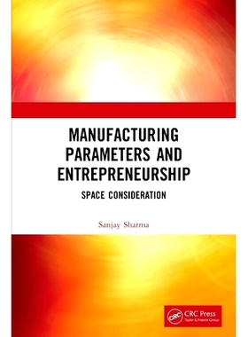 预订 Manufacturing Parameters and Entrepreneurship: Space Consideration: 9780367619367