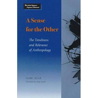 预订 A Sense for the Other: The Timeliness and Relevance of Anthropology: 9780804730341