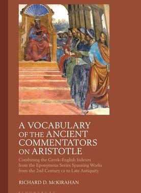 [预订]A Vocabulary of the Ancient Commentators on Aristotle: Combining the Greek-English Indexes from the  9781350250475