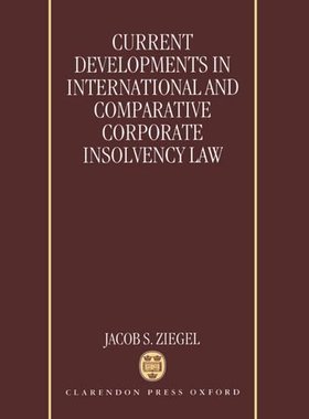 【预订】Current Developments in International and Comparative Corporate Insolvency Law
