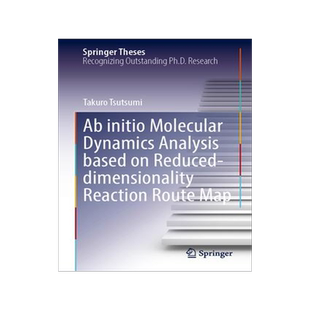 [预订]Ab Initio Molecular Dynamics Analysis Based on Reduced-dimensionality Reaction Route Map 9789819973200