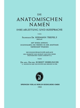预订 Die Anatomischen Namen: Ihre Ableitung und Aussprache: 9783662242520