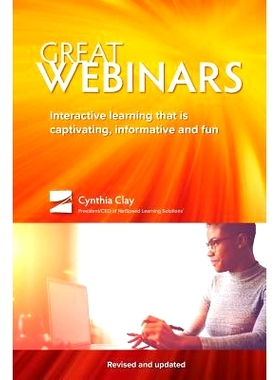 预订 Great Webinars: Interactive Learning That Is Captivating, Informative, and Fun: 9780976458760