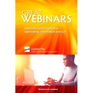 预订 Great Webinars: Interactive Learning That Is Captivating, Informative, and Fun: 9780976458760